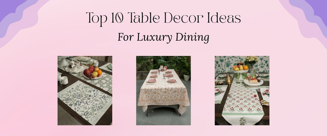 Top 10 Table Decor Ideas for Luxury Dining