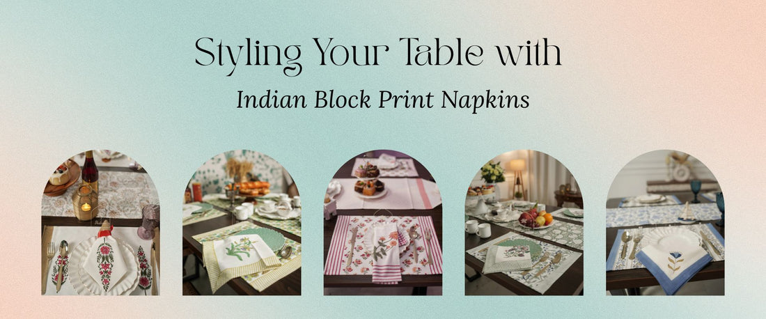 Styling Your Table with Indian Block Print Napkins
