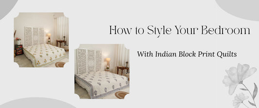 How to Style Your Bedroom with Indian Block Print Quilts