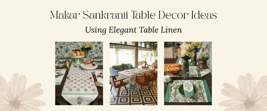 Makar Sankranti Table Decor Ideas Using Elegant Table Linen
