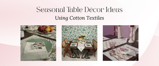 Seasonal Table Décor Ideas Using Cotton Textiles