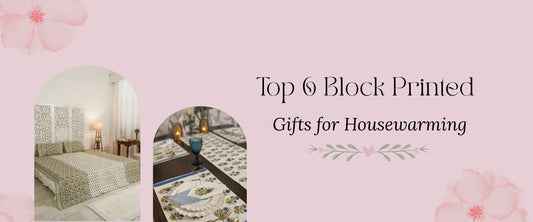 Top 6 Block Printed  Gifts for Housewarming