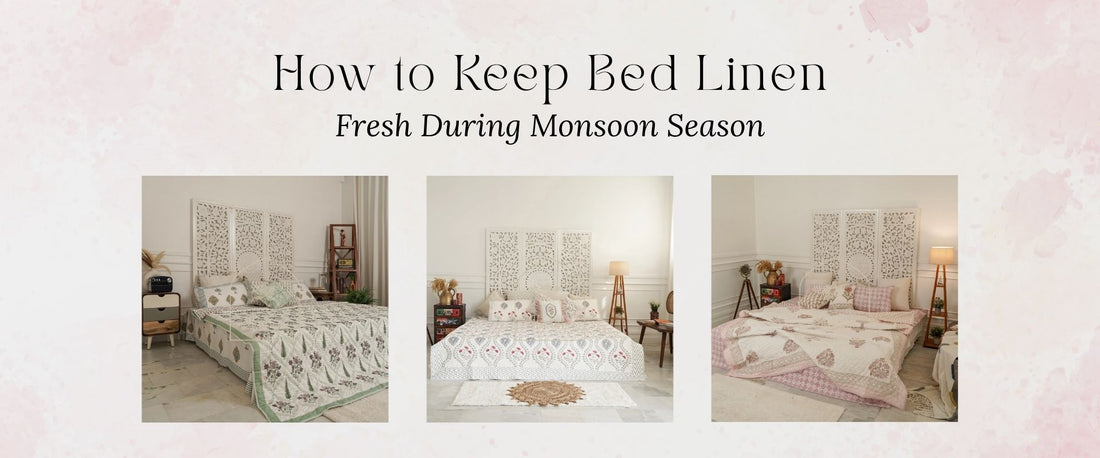 How to Keep Bed Linen Fresh During Monsoon Season
