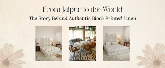 From Jaipur to the World: The Story Behind Authentic Block Printed Linen