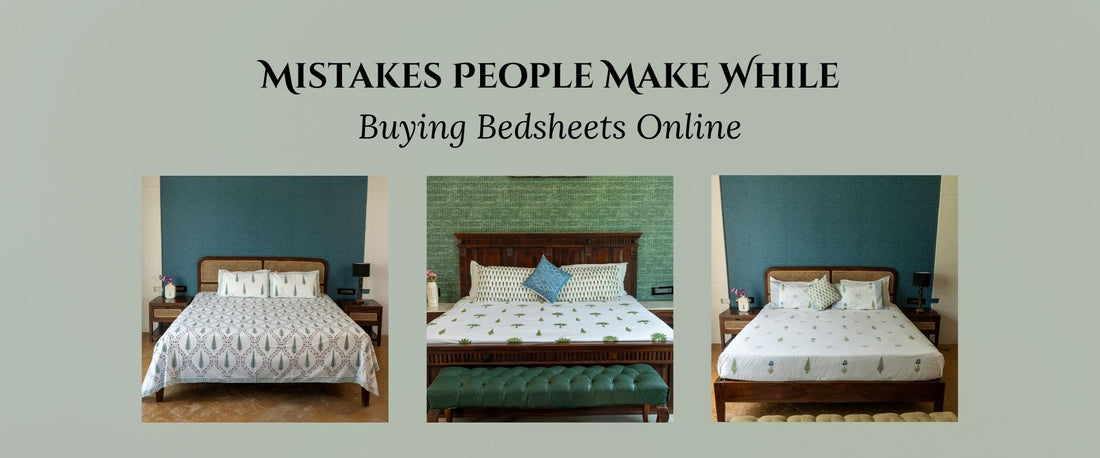 Mistakes People Make While Buying Bedsheets Online